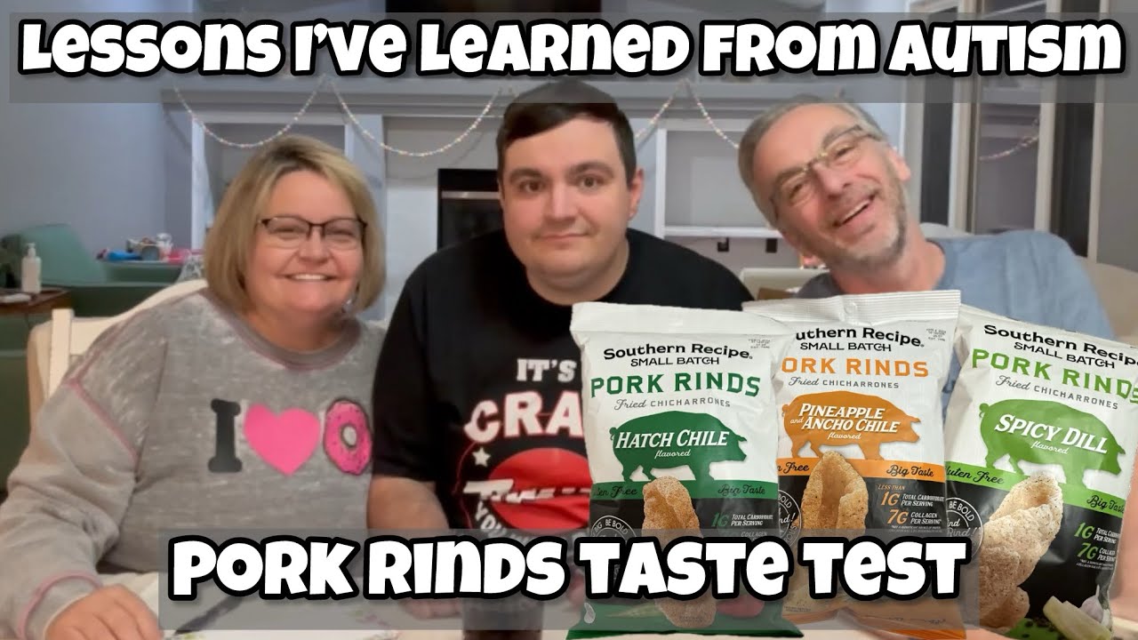 Pork Rinds Taste Test | Sharing From My Journals When Craig Was 5 | Lessons I’ve Learned From Autism