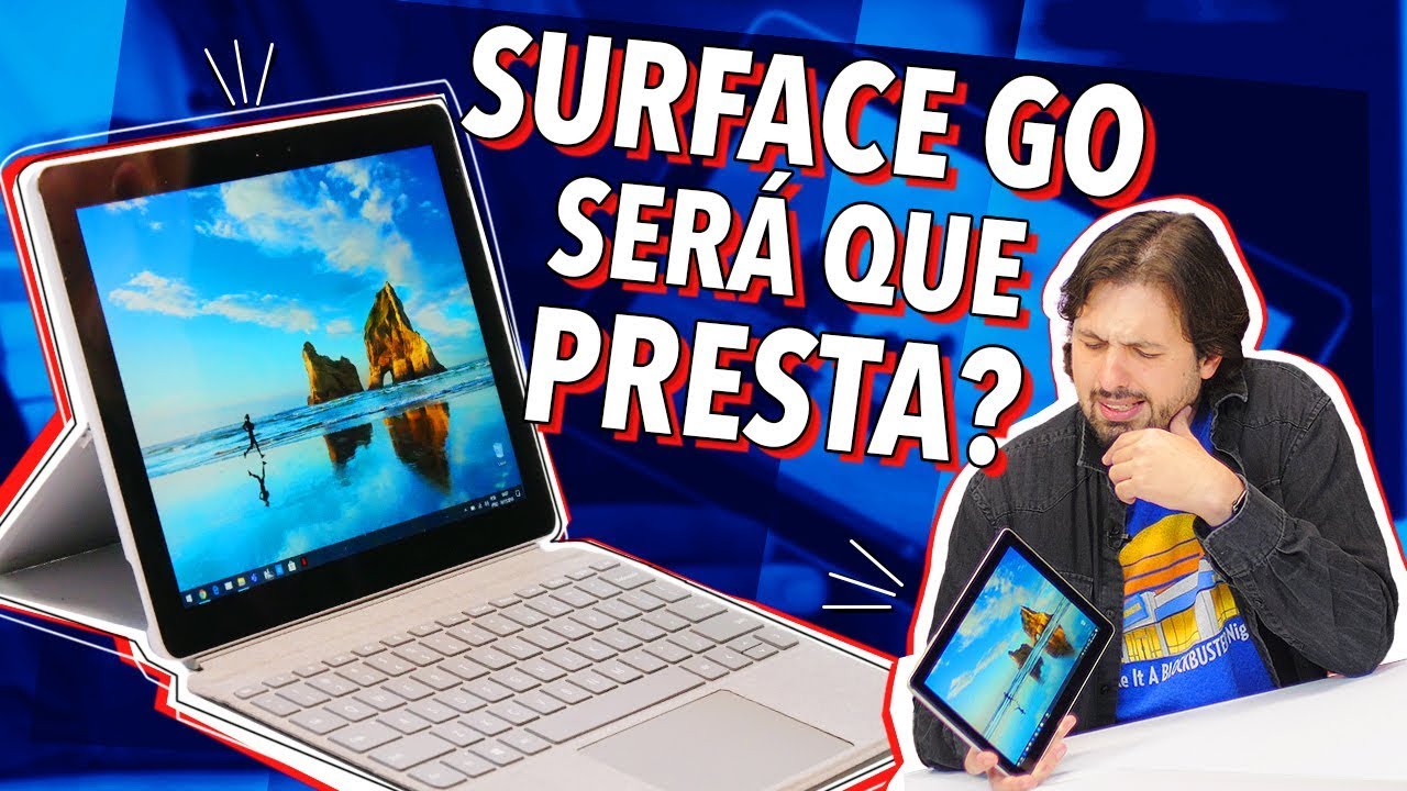 SURFACE GO: SERÁ QUE PRESTA?