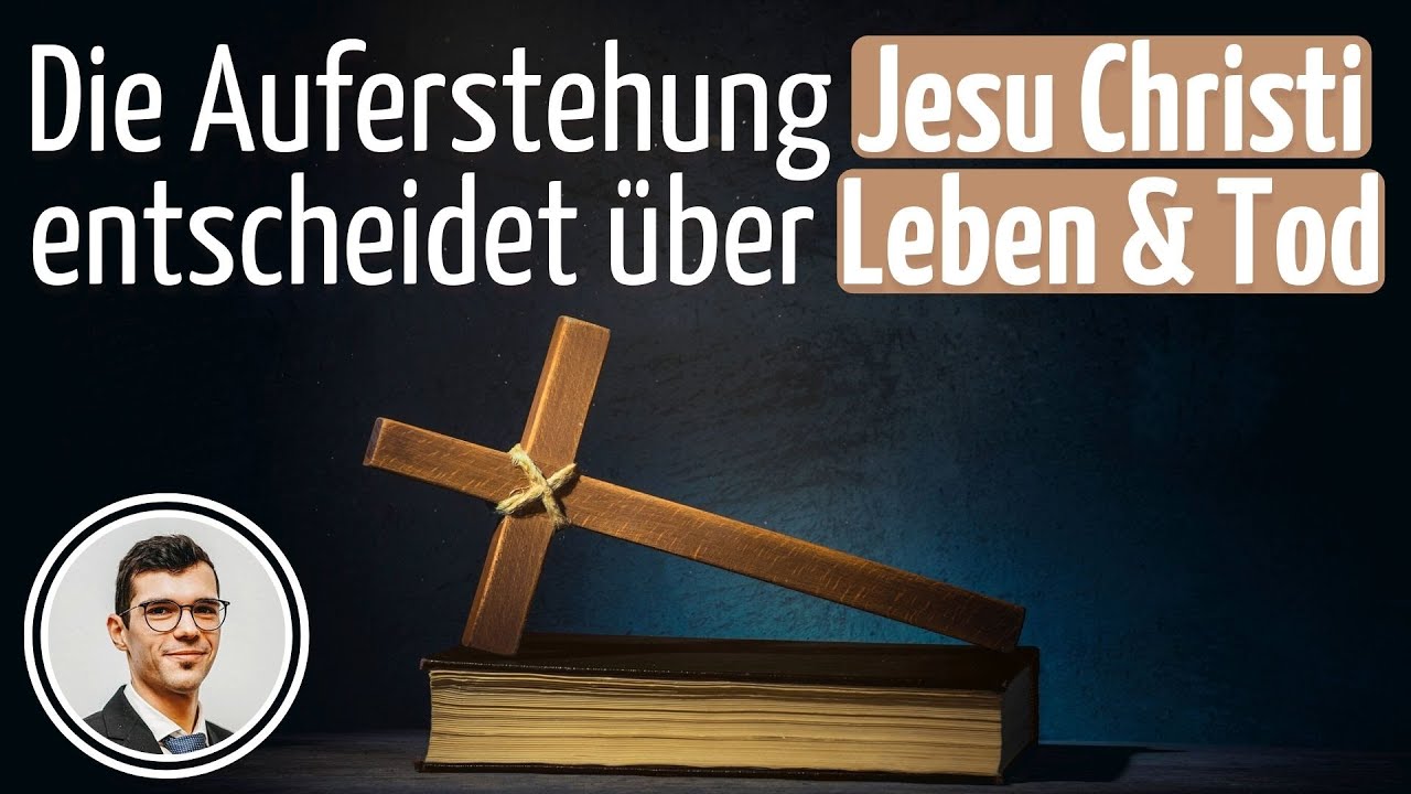 Die Auferstehung Jesu Christi entscheidet &uuml;ber Leben & Tod | 1.Kor 15,12-23 | Michael Rerich