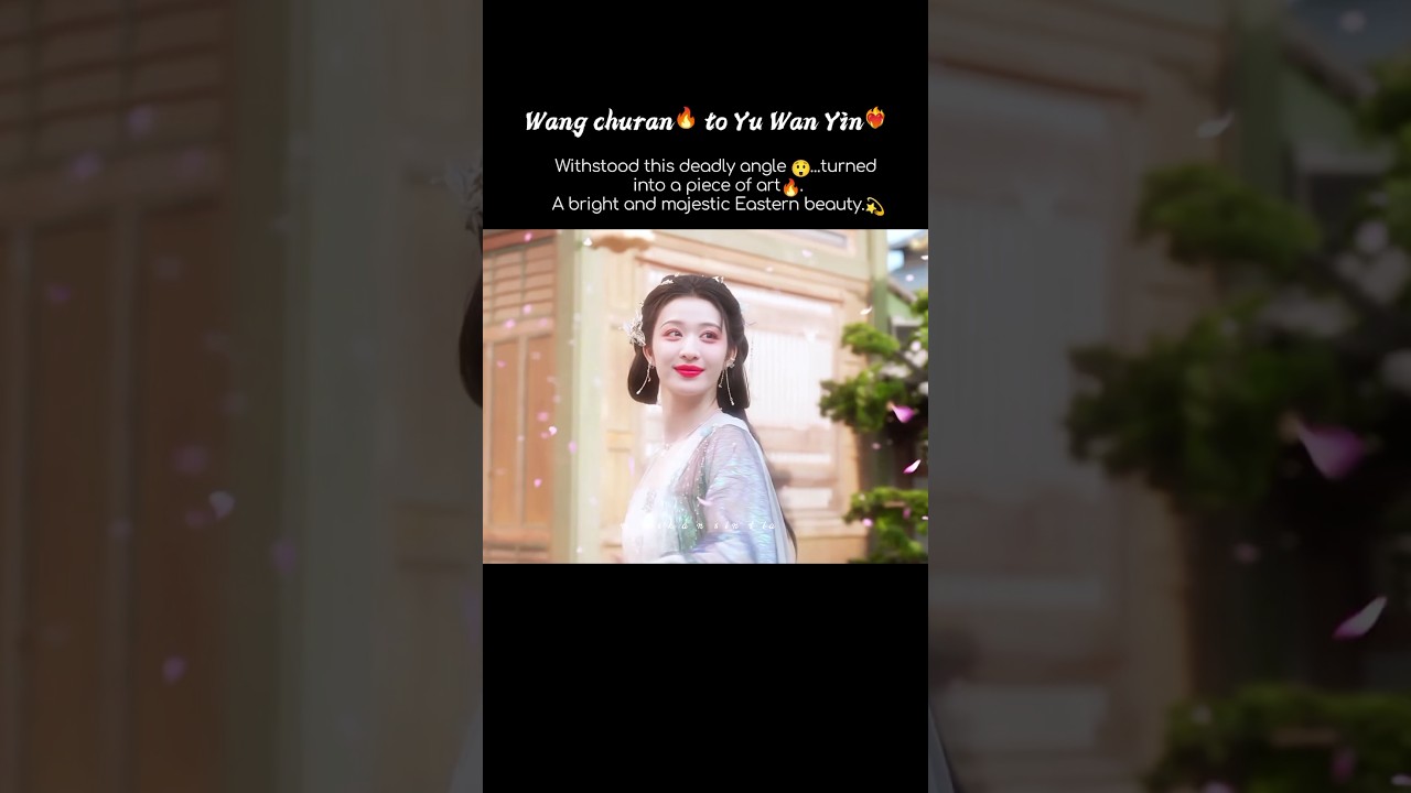 From Wang churan 🔥 to Yu wanyin ❤️&zwj;🔥#wangchuran #howdareyou #cdrama #trending #fyp #chenglei
