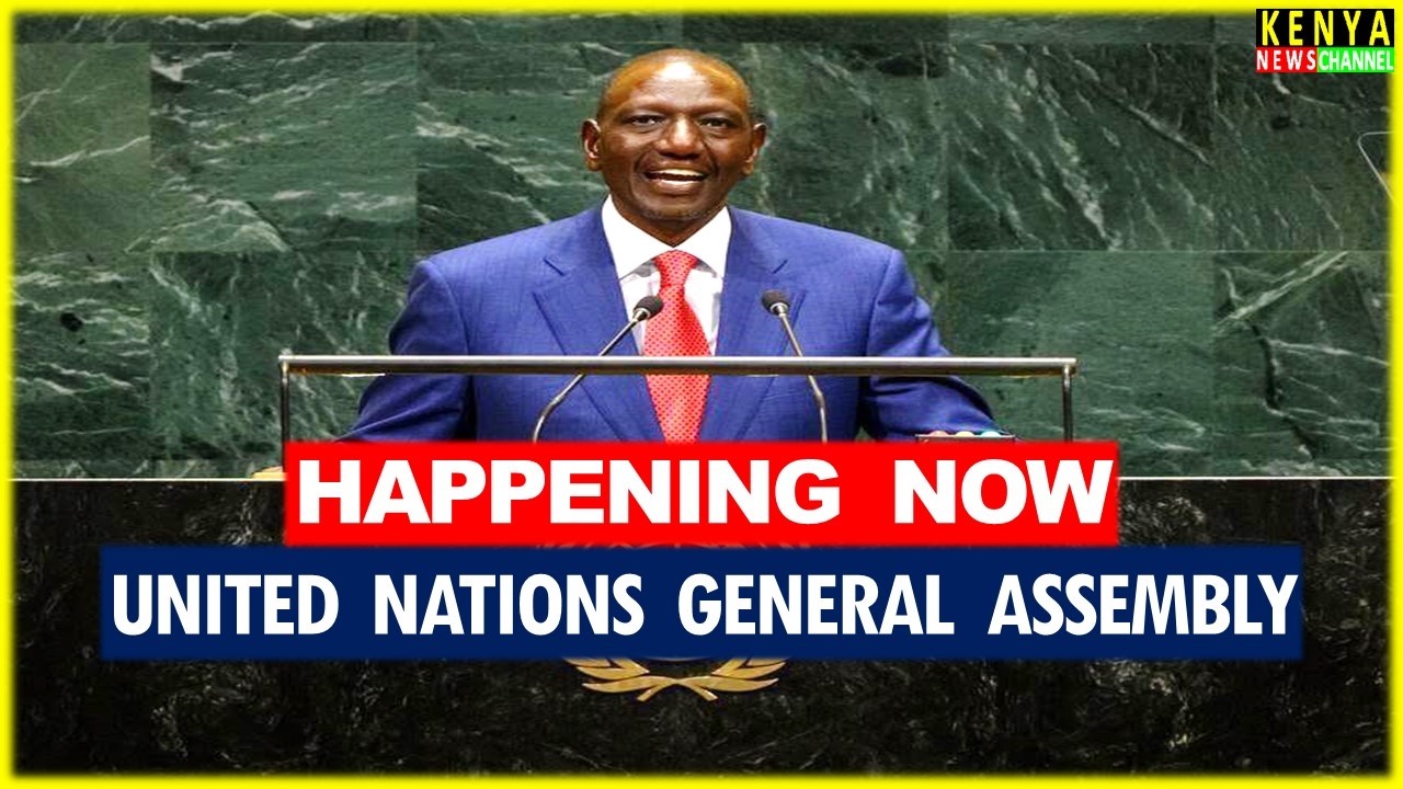 LIVE NEW YORK - Ruto addressing the United Nations General Assembly UNGA