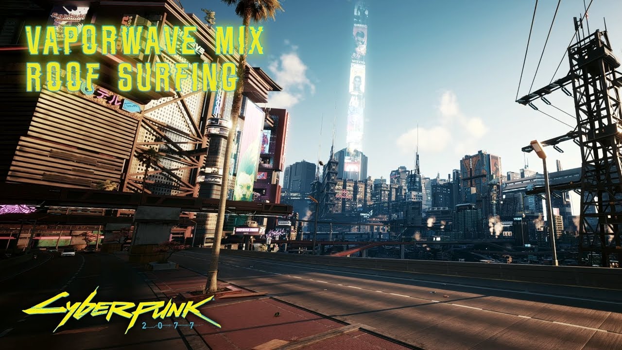 Cyberpunk 2077 Roof Surfing | VAPORWAVE Chill