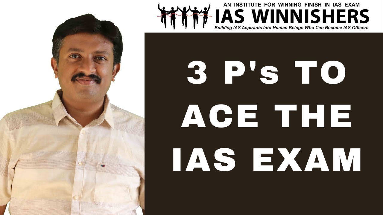 How To Ace the UPSC IAS Exam - The 3 'P' Formula