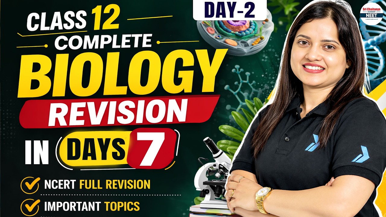 Class 12 Biology Full Revision -2 | NEET 2026 & Boards | NCERT One Shot ||@SriChaitanyaAcademyNEET