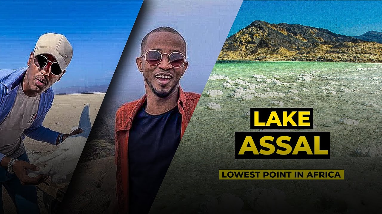 LAKE ASSAL DJIBOUTI ( MEESHA AFRICA UGU HOOSAYSA )