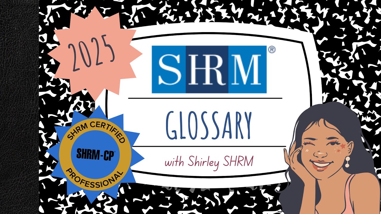 Study the 2025 SHRM BASK with Me  |  SHRM Body of Applied Skills and Knowledge - Glossary Part Two