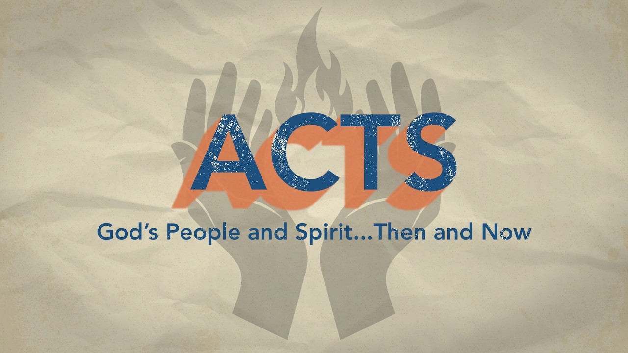 Acts: God's People and Spirit...Then and Now, Session Two