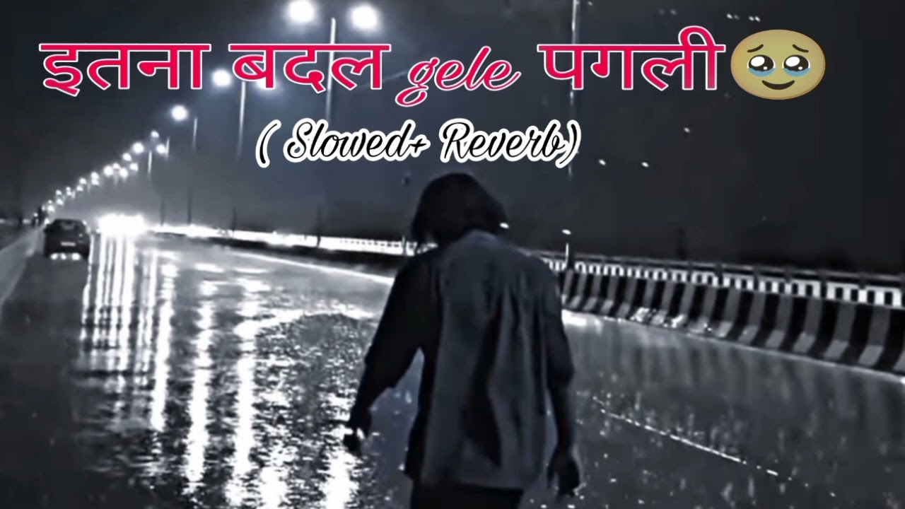 Yaar Sathe Kaha Chal Gele pagli || Aasish yadav| ( Slowed+ Rever) 20250 Sad Song