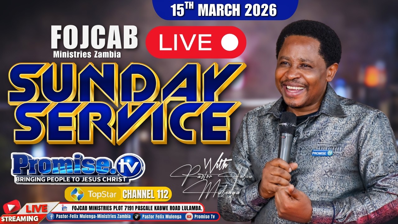 PUT EVERYTHING IN PRAYER - PART II | FOJCAB SUNDAY SERVICE WITH PASTOR FELIX MULENGA | 15/03/2026.