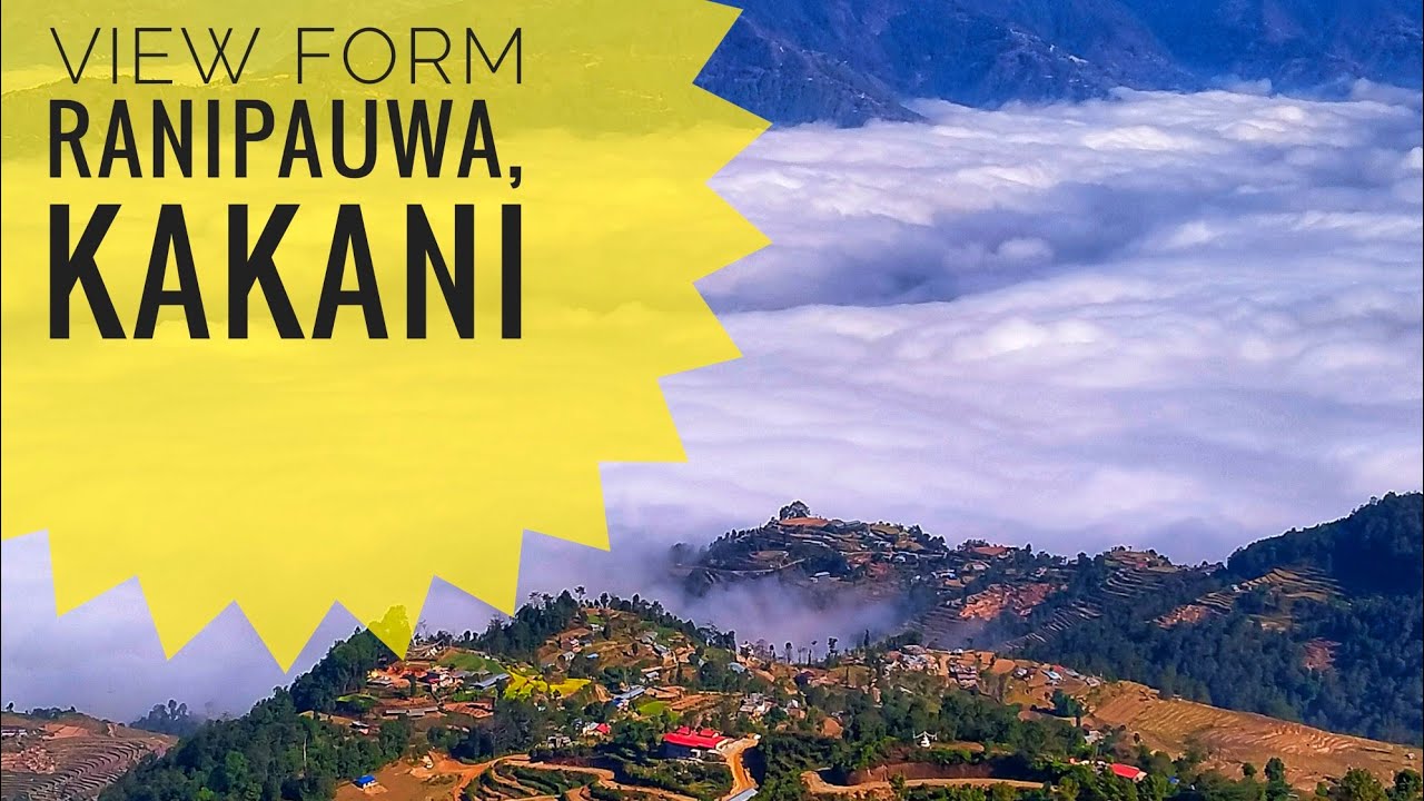 view form Ranipauwa, kakani || Nuwakot || Kakani ||