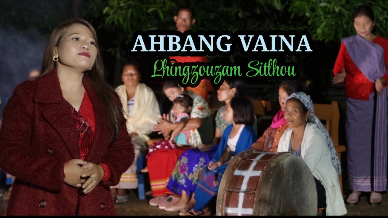 AHBANG VAINA || LHINGZOUZAM SITLHOU || OFFICIAL VISUAL VIDEO