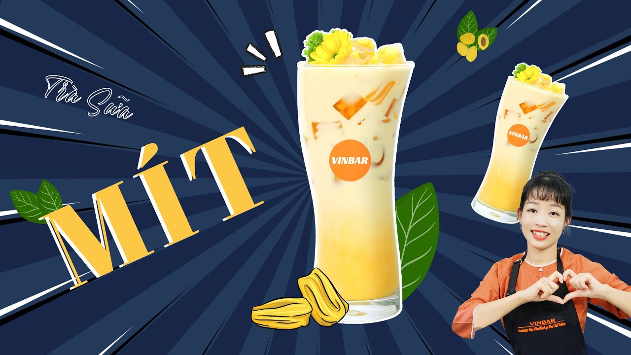 Hướng Dẫn Cách Làm Công Thức Pha Chế Trà Sữa Mít | Vinbar