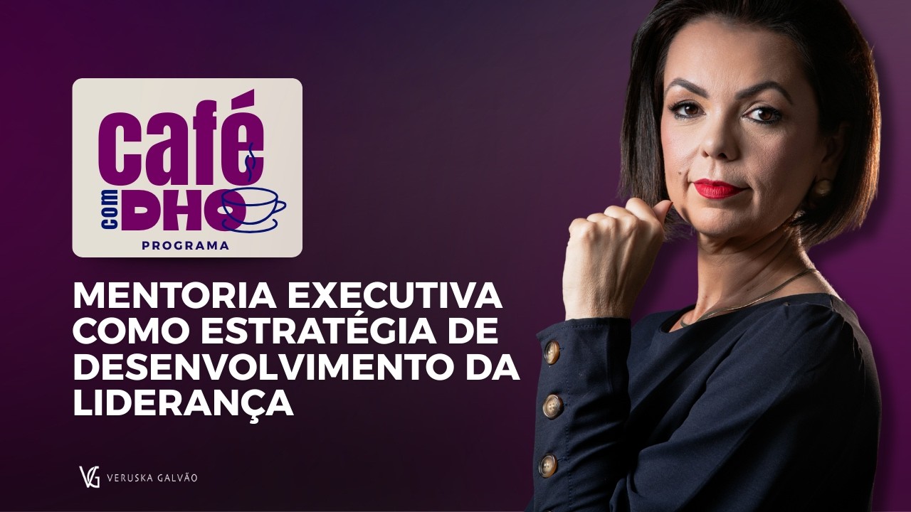 Mentoria executiva como estratégia de desenvolvimento da liderança