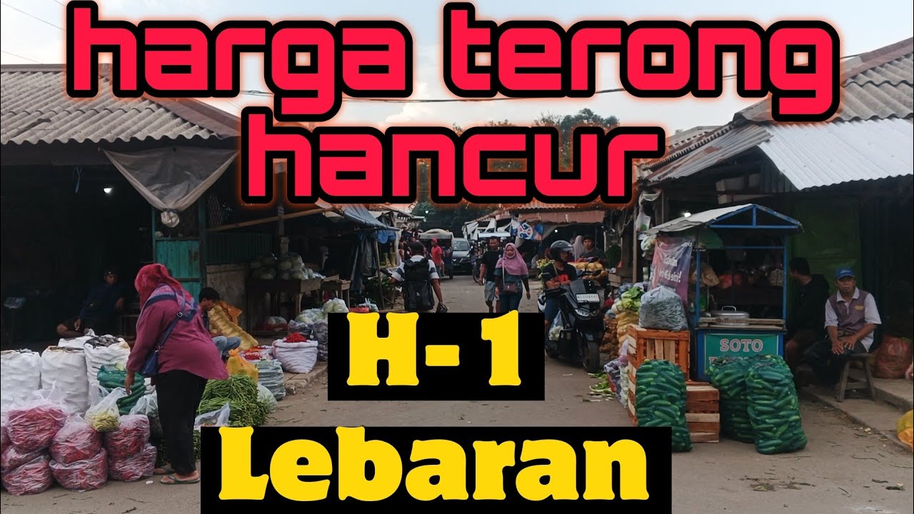 H-1 lebaran update harga SAYURAN  terbaru pasar grosir ngronggo kota kediri 