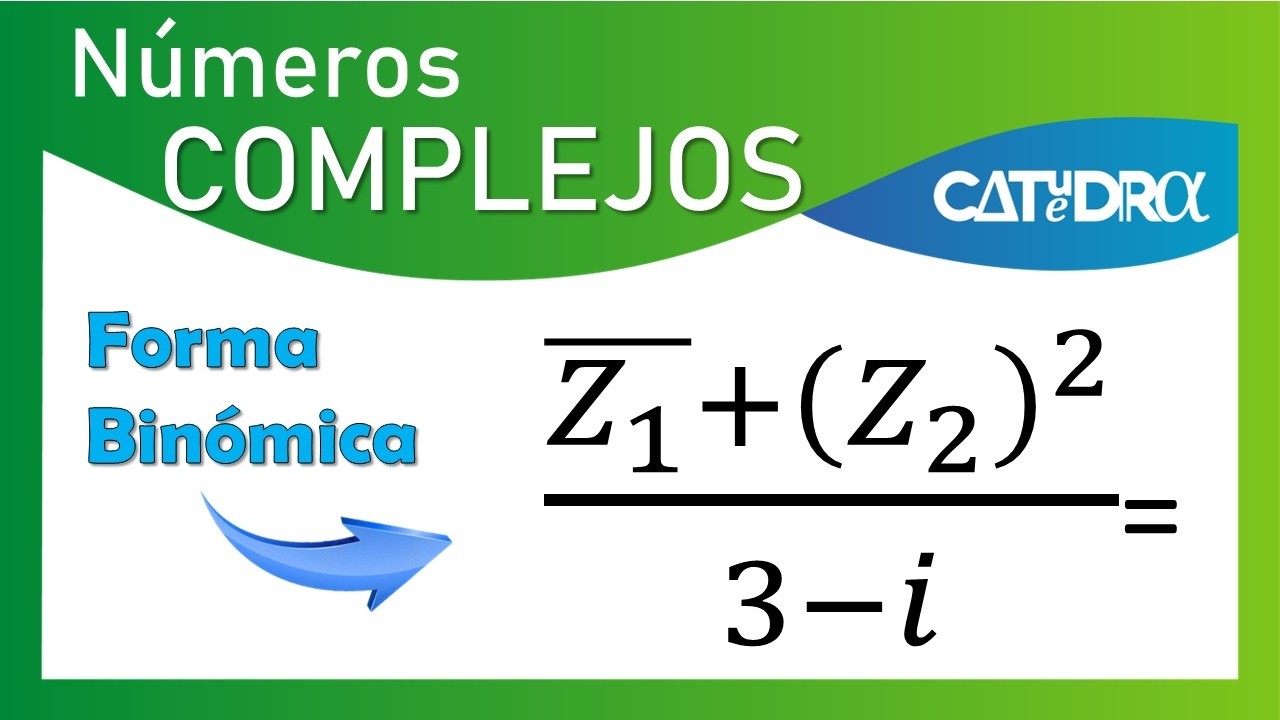 Operación de Números Complejos en Forma Binómica