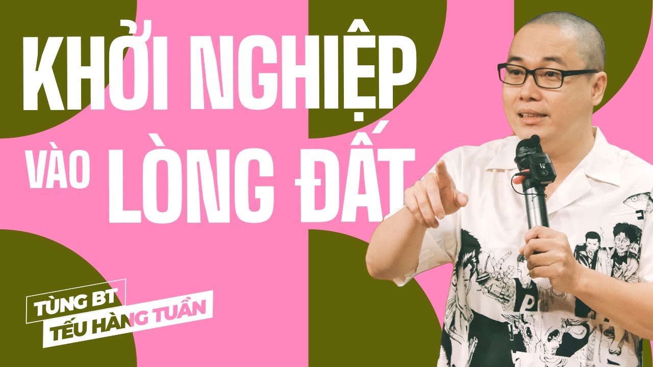 Khởi Nghiệp Vào Lòng Đất - Tùng BT Saigon Tếu | Hài Độc Thoại
