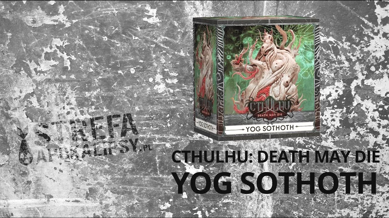 Yog Sothoth - unboxing Cthulhu Death May Die