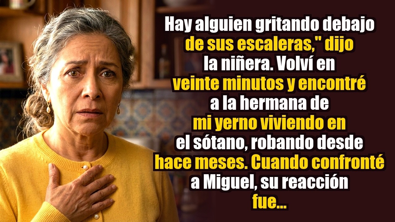 “Hay alguien gritando debajo de sus escaleras”, dijo la niñera mientras mi hija estaba fuera