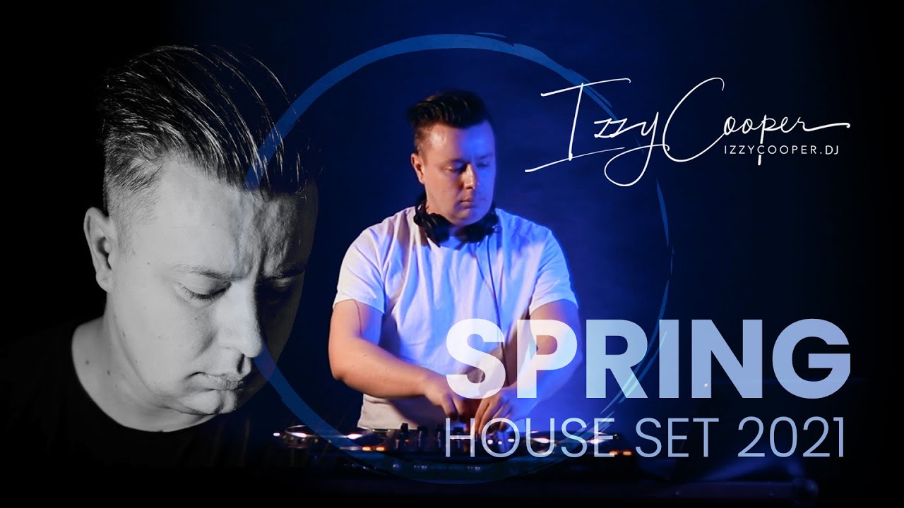 Izzy Cooper | Spring set 2021 | House music (DJ-set)