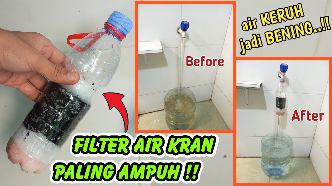 Filter air kran dari botol plastik paling ampuh !! air keruh jadi bening