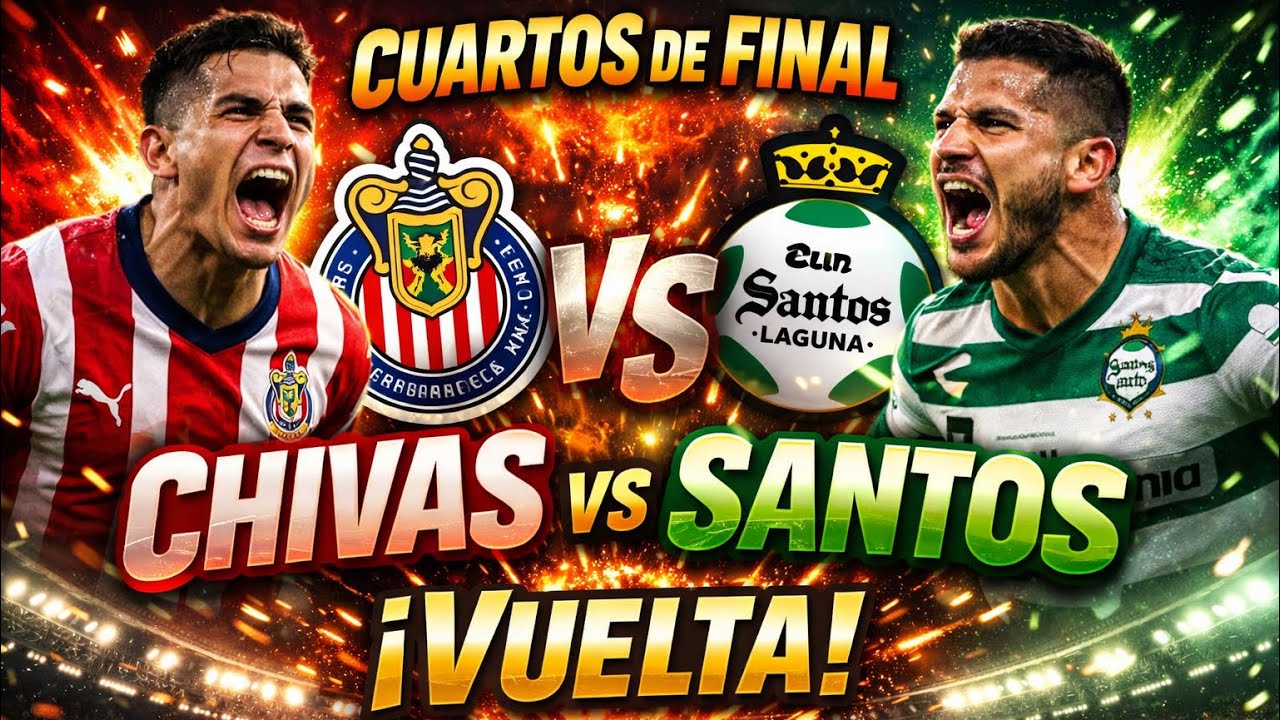 😱😱Chivas vs Santos vuelta de la eliminatoria