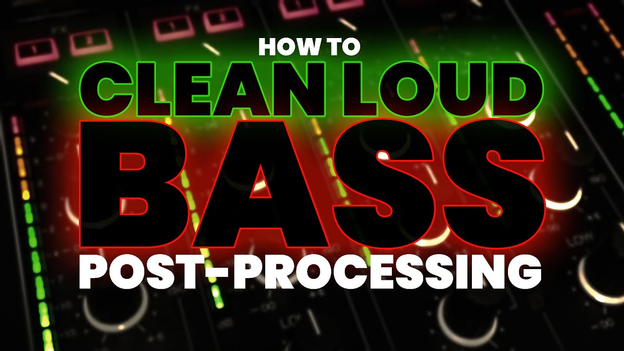 HEAVY/LOUD - BASS Post Processing [TUTORIAL]