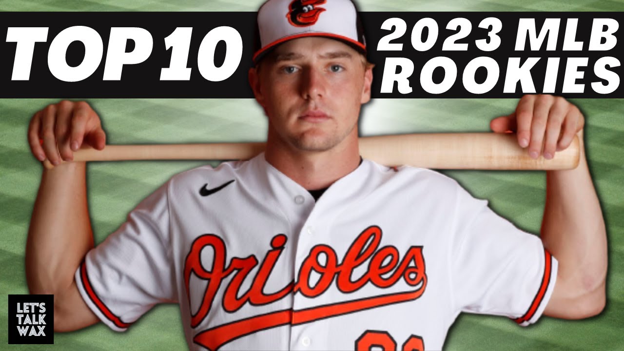 Top 10 MLB Rookies in 2023 | Major League Baseball | Bowman Chrome Baseball Cards