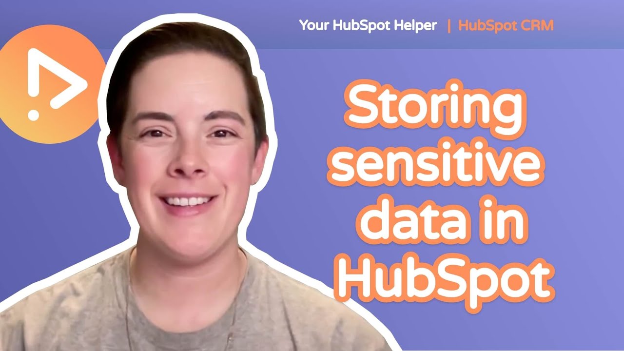 Secure Private Info: How to Use HubSpot's NEW Sensitive Data Feature