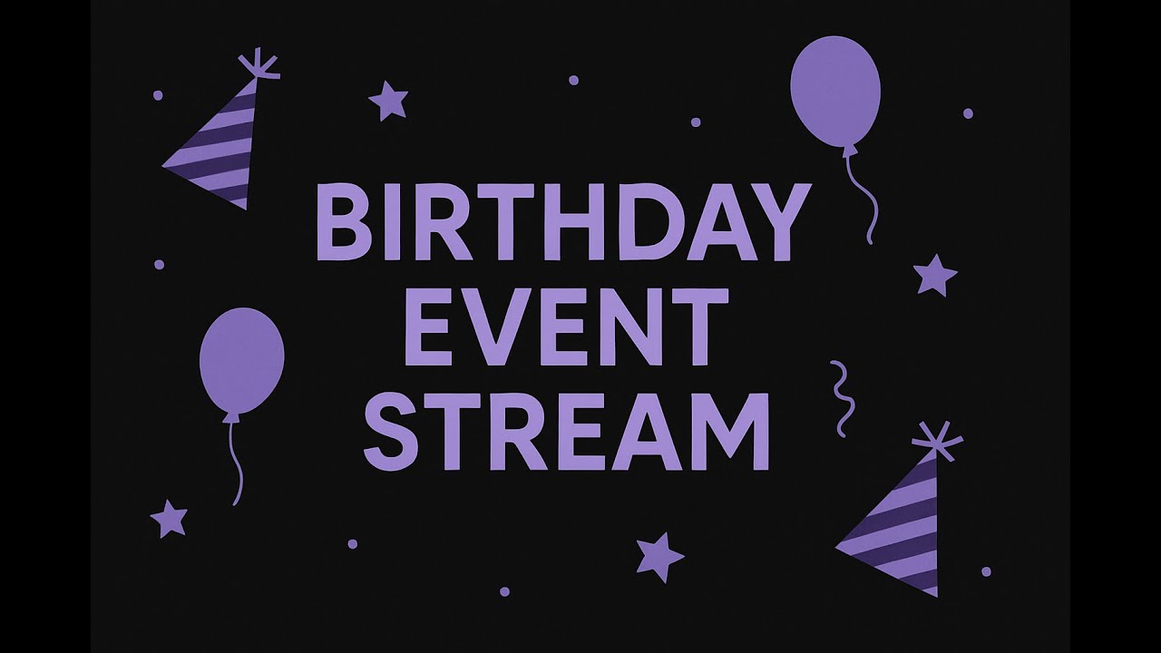 BIRTHDAY EVENT STREAM! | Chatting | Gaming & More!