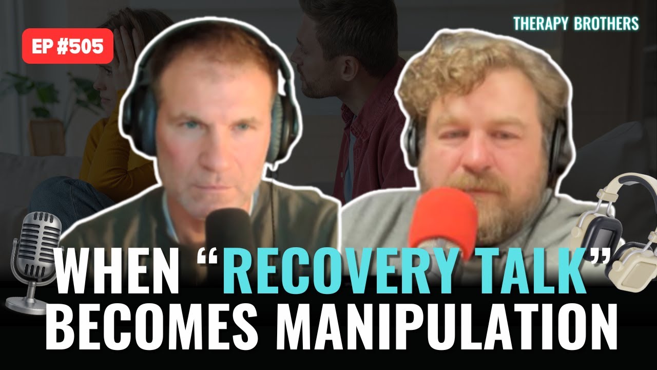 Is my Partner Weaponizing the Language of Recovery?