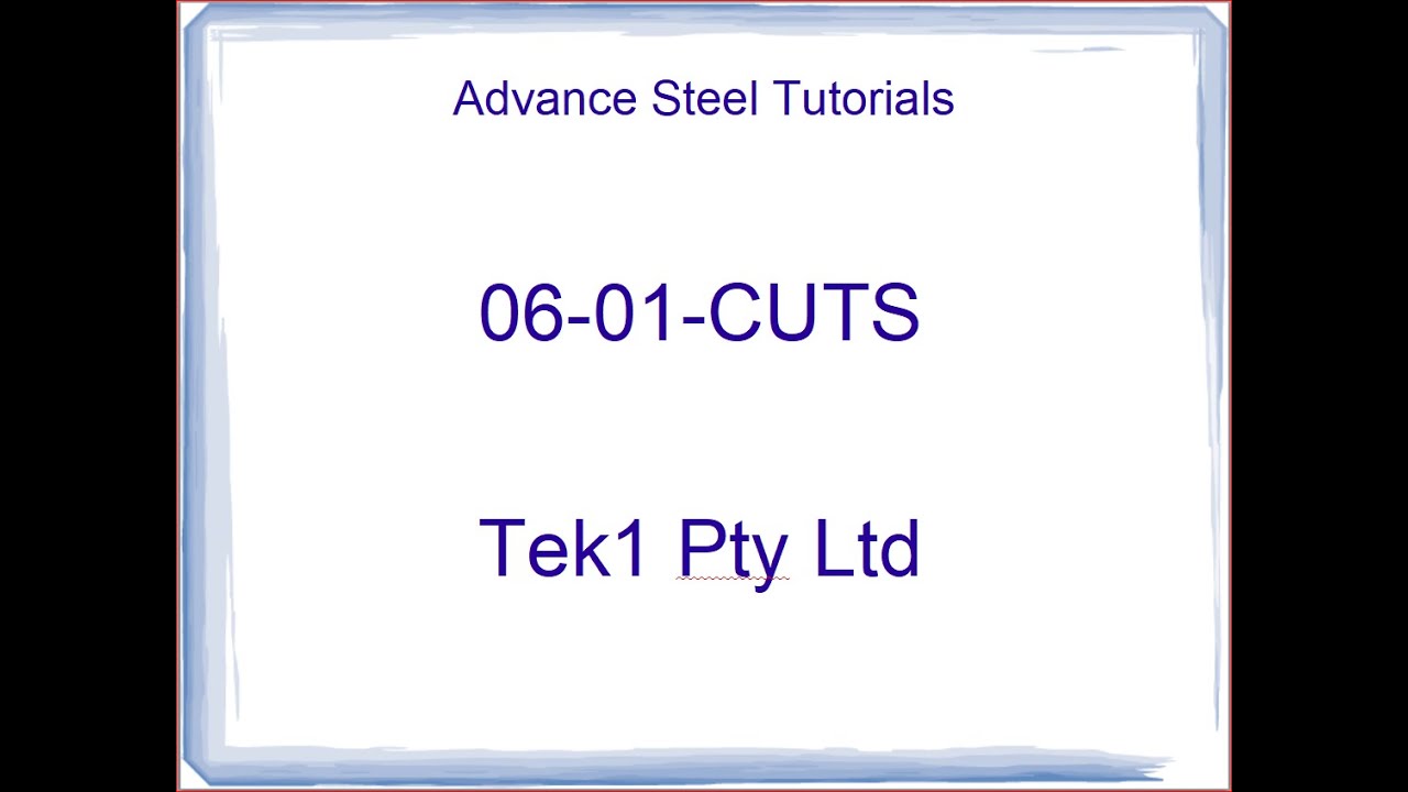 06-01-CUTS AND FITS - Advance Steel Tutorial