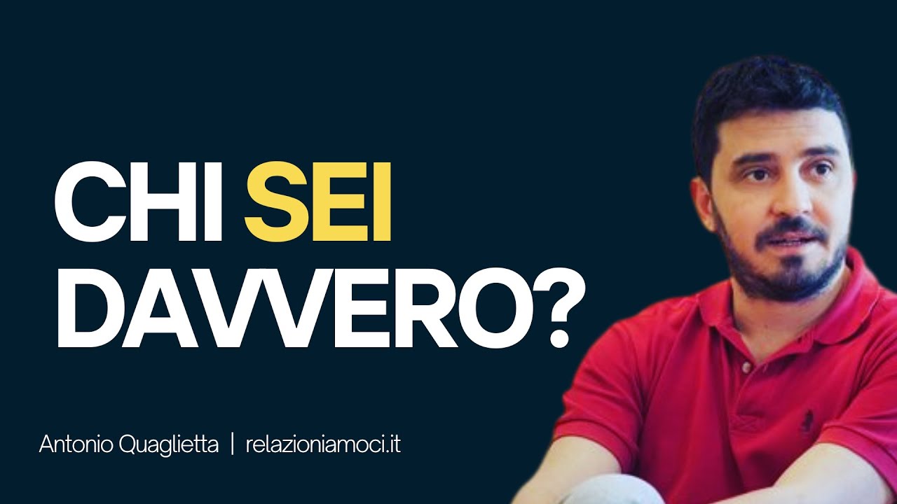 Consapevolezza di sé: chi sei davvero