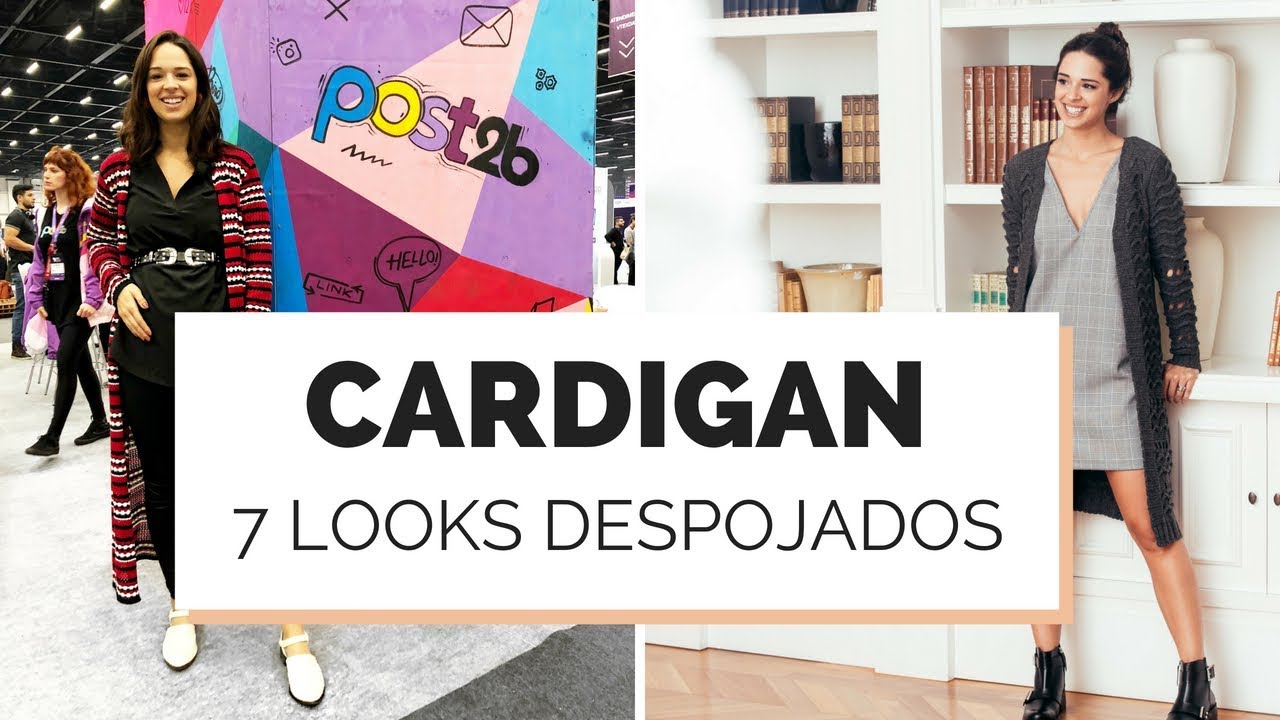 7 LOOKS INFALÍVEIS COM CARDIGAN | MARI FLOR