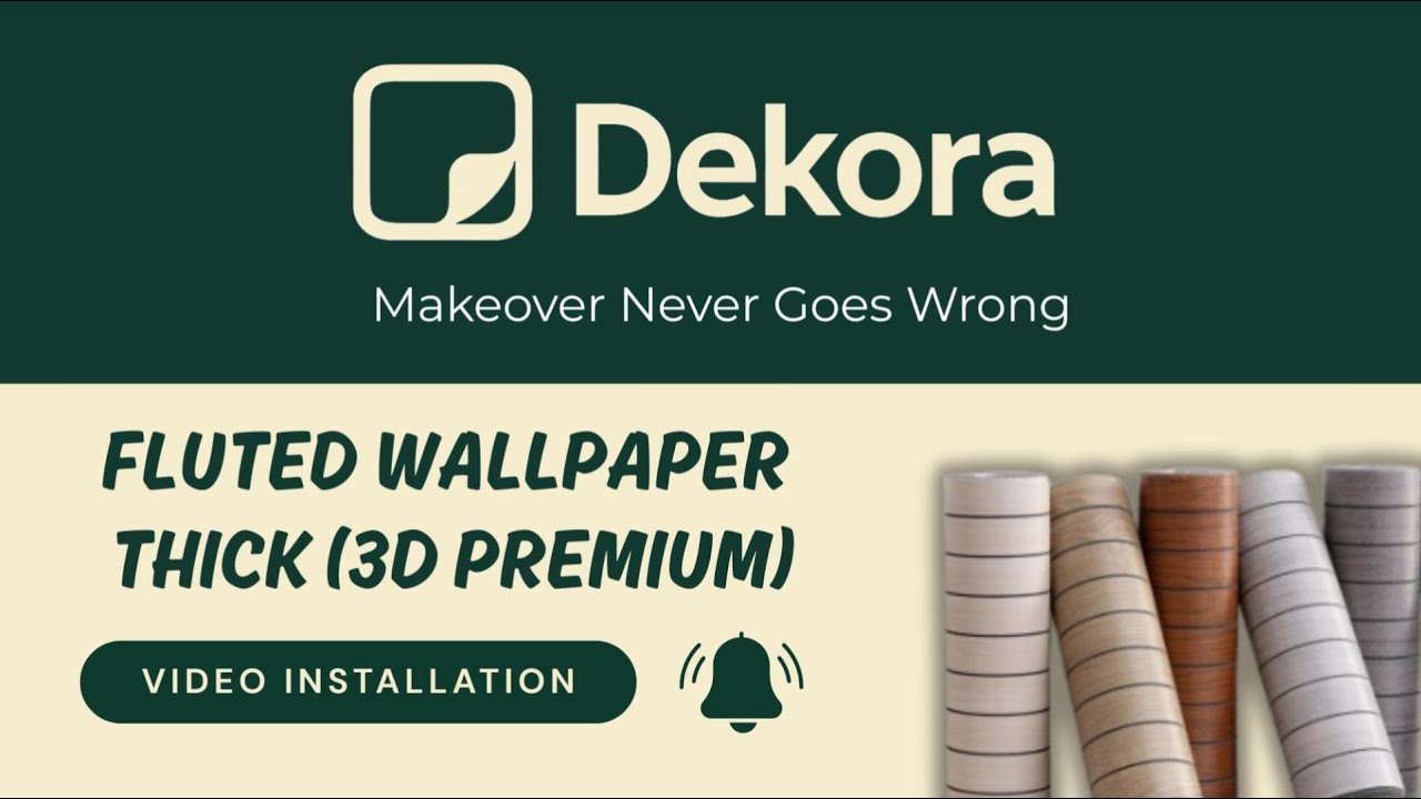 Installation Guide - Dekora Fluted Walllpaper Thick (3D Premium) | Easy DIY Guide