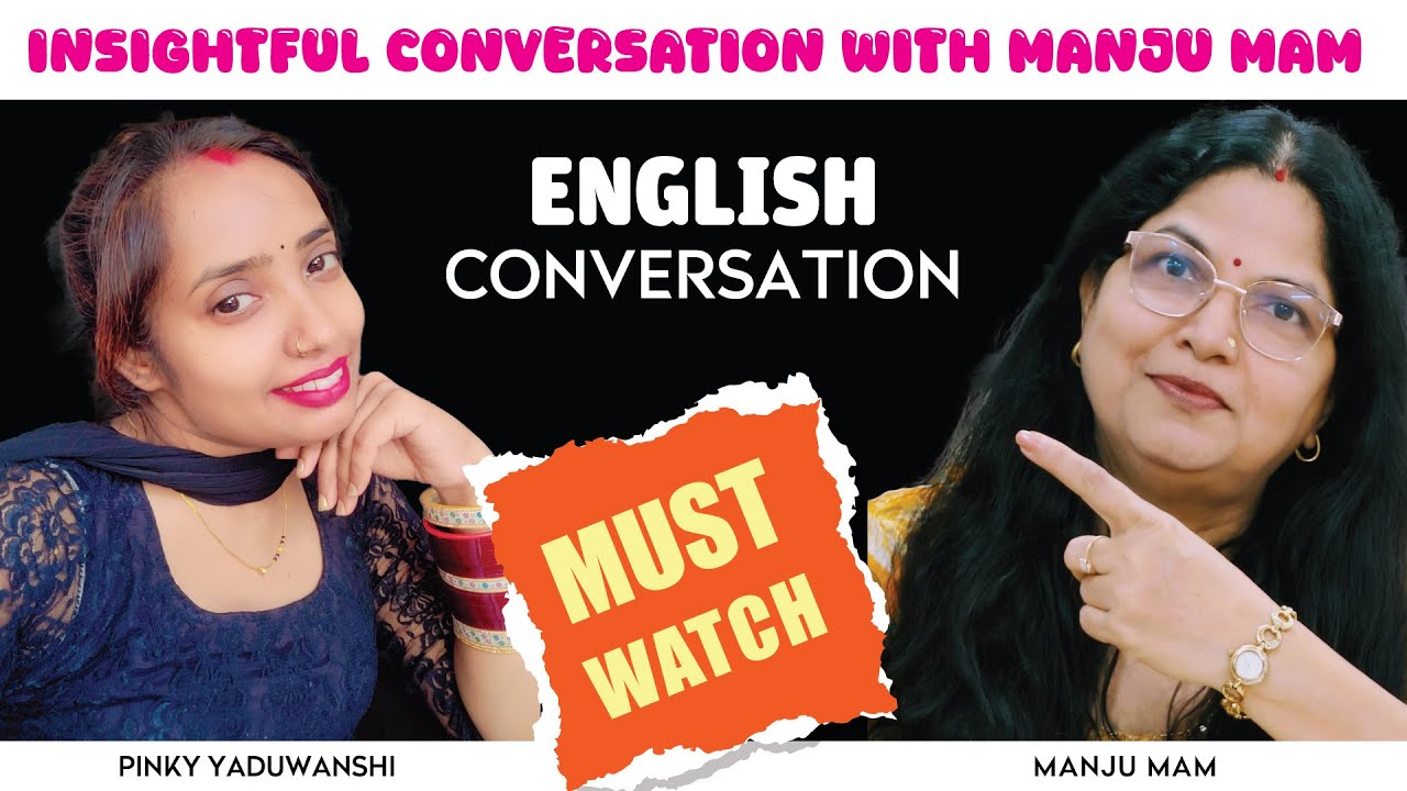 Fluient English Conversation With -- MANJU MAM -- | Fun Conversation | English | Learner |