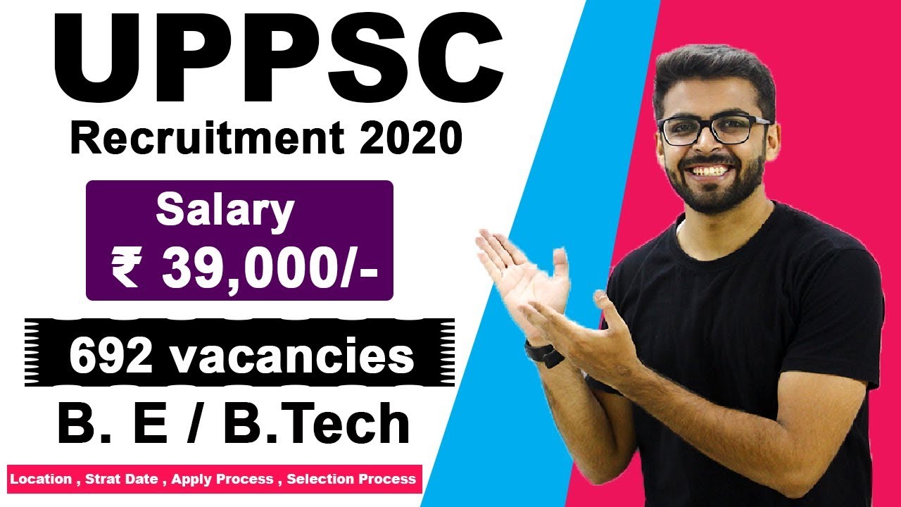 UPPSC Recruitment 2020 | Salary ₹39,000 | 692 Vacancies | Latest Govt Job 2020