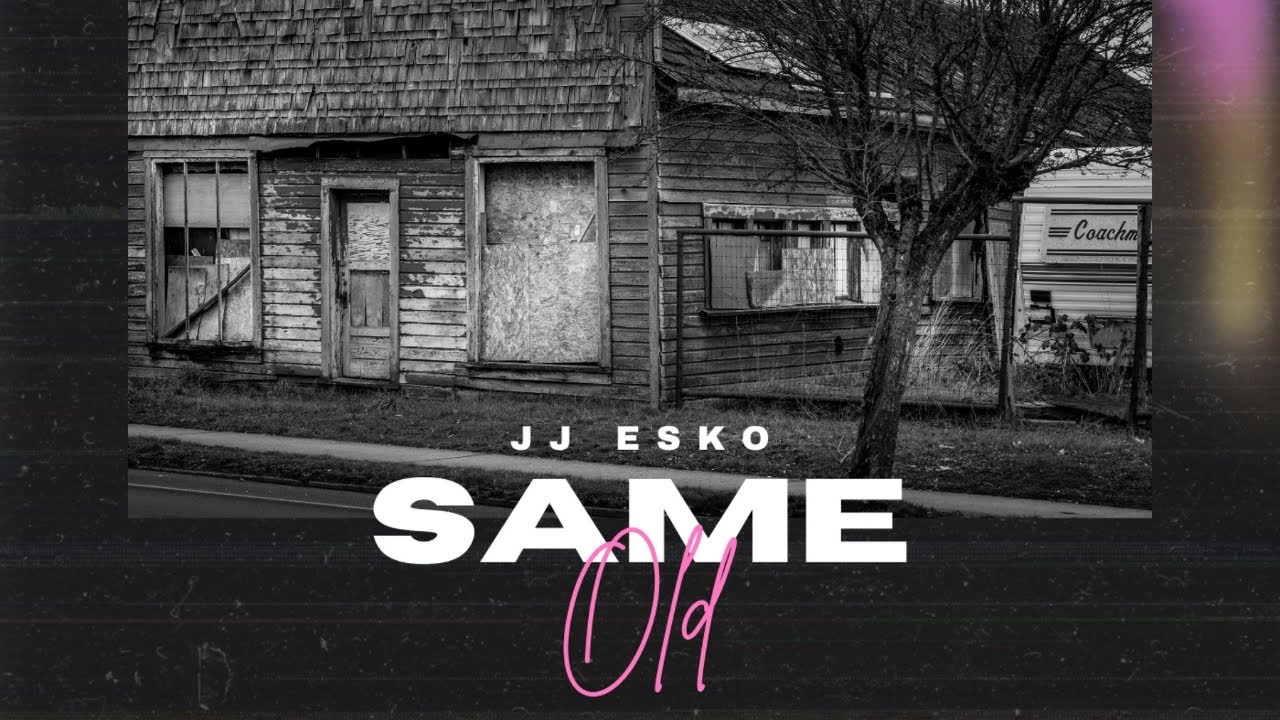 JJ Esko - Same Old (Lyric Video)