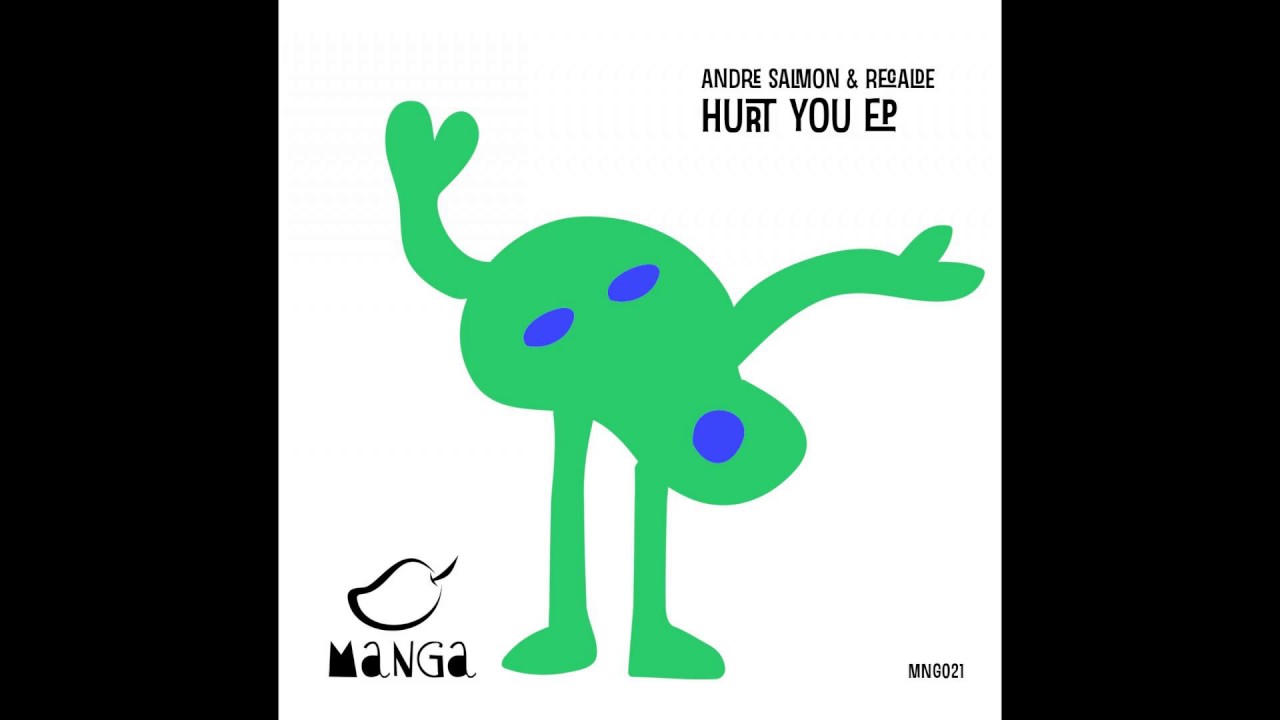 Andre Salmon, Recalde - Hurt You (Original Mix)
