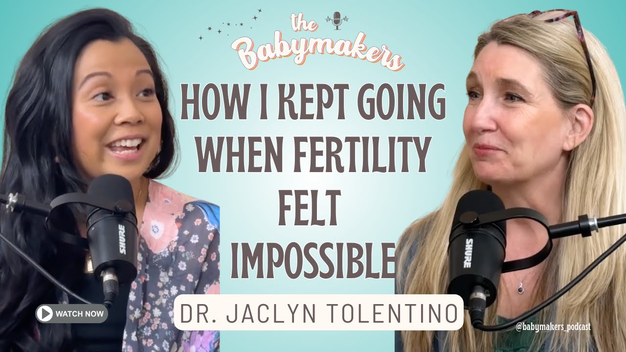 How I Kept Going When Fertility Felt Impossible with Dr. Jaclyn Tolentino
