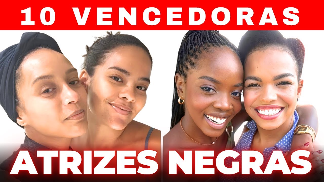 AS 10 ATRIZES NEGRAS MAIS BONITAS DO BRASIL 😍 CONHE&Ccedil;A AS VENCEDORAS! 🏆