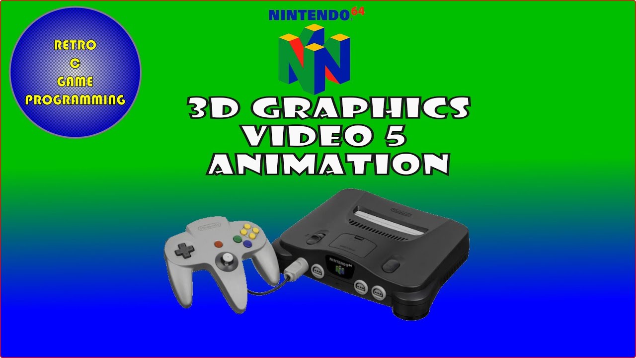 N64 Programming In C - Episode 9 - 3D Animation