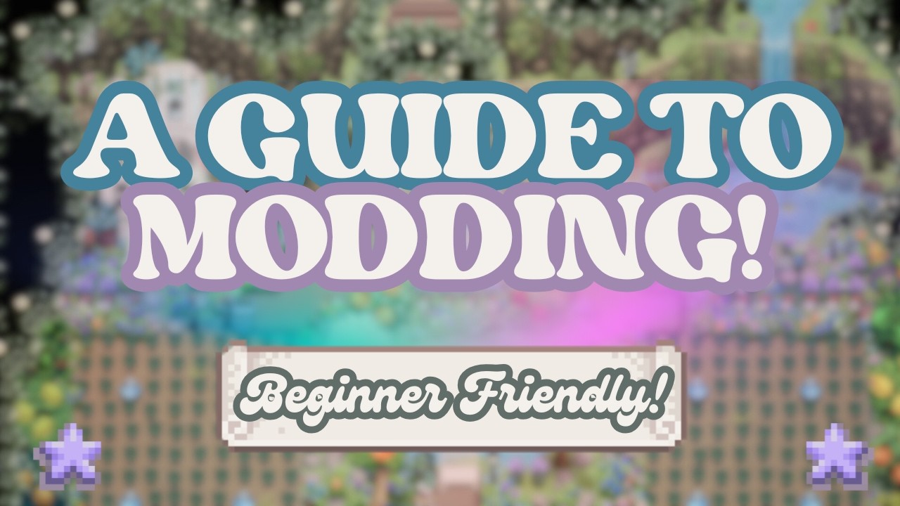 A Guide to Modding Stardew Valley in 2026! | Beginner Friendly! ✿🌿