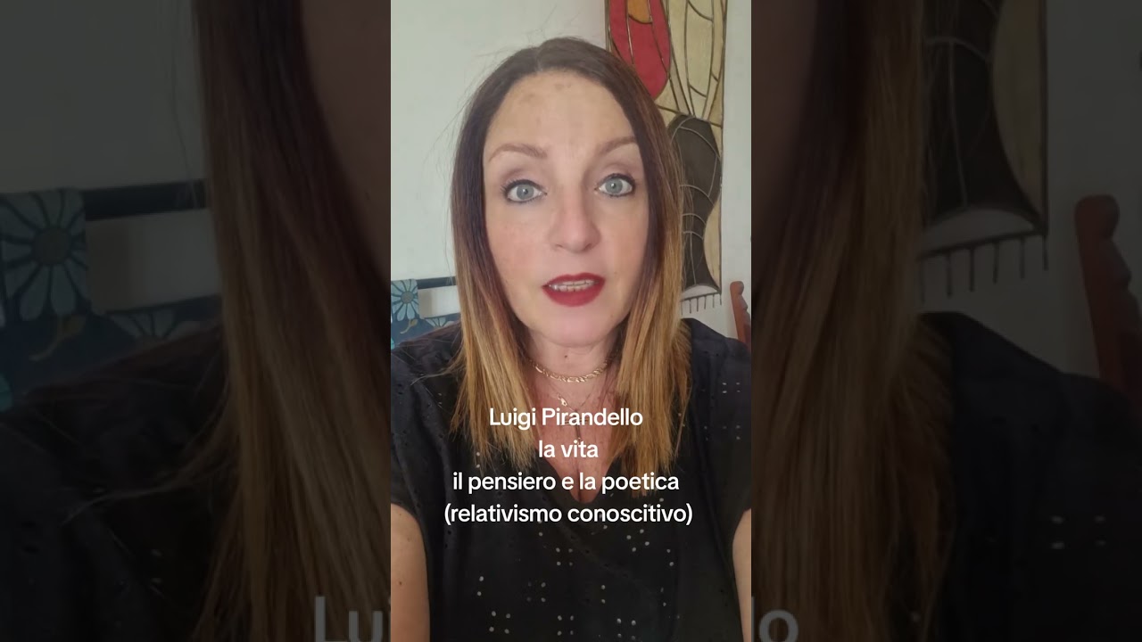 Luigi Pirandello, la vita, il pensiero e la poetica 