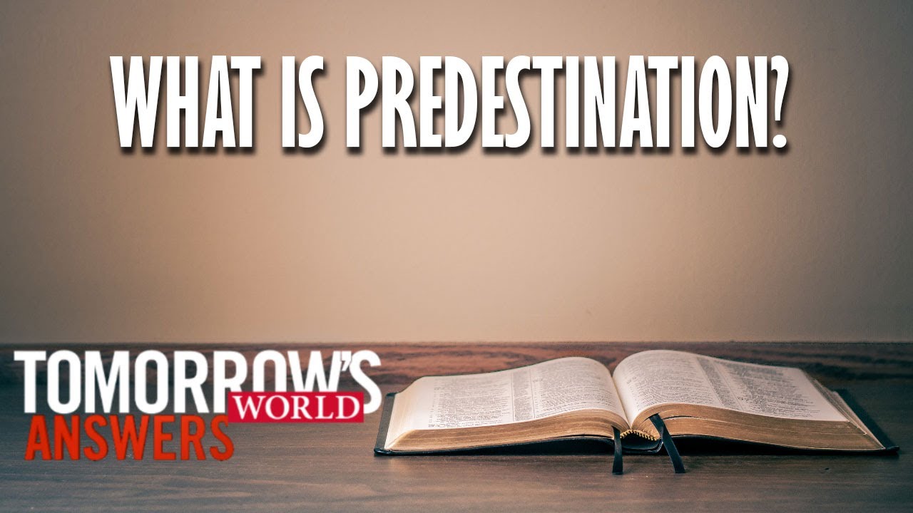 What Is Predestination?