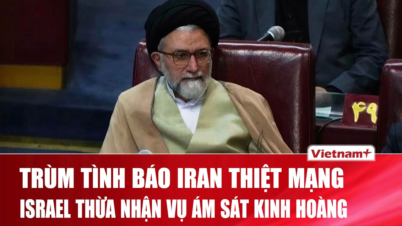 Bộ trưởng Tình báo Iran thiệt mạng sau vụ ám sát kinh hoàng của Israel tại Tehran