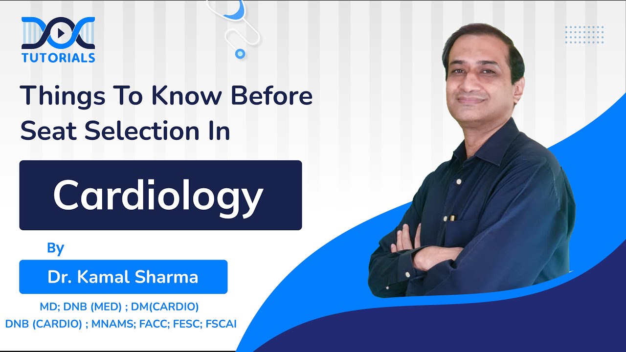 Things to know before seat selection in NEET SS Cardiology. A Session by Dr. Kamal Sharma