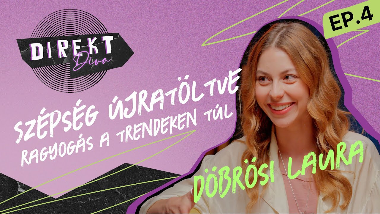 DirektD&iacute;va S01E04 D&ouml;br&ouml;si Laura // Sz&eacute;ps&eacute;g &uacute;jrat&ouml;ltve