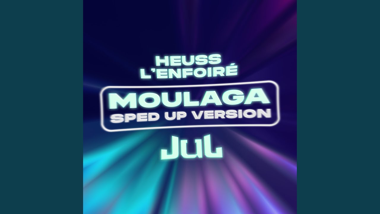 Moulaga (feat. JUL) [Sped up]