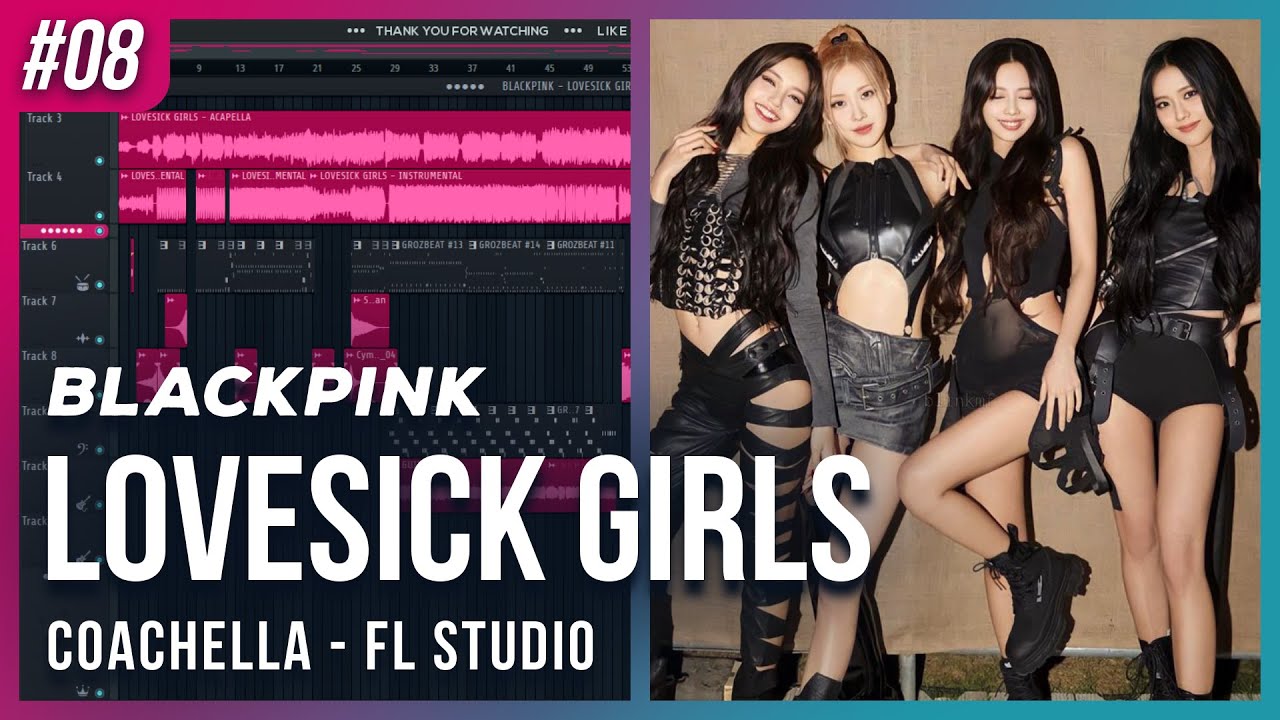 BLACKPINK (블랙핑크) - ‘LOVESICK GIRLS (Coachella Ver.)'  - FL Studio 🥰