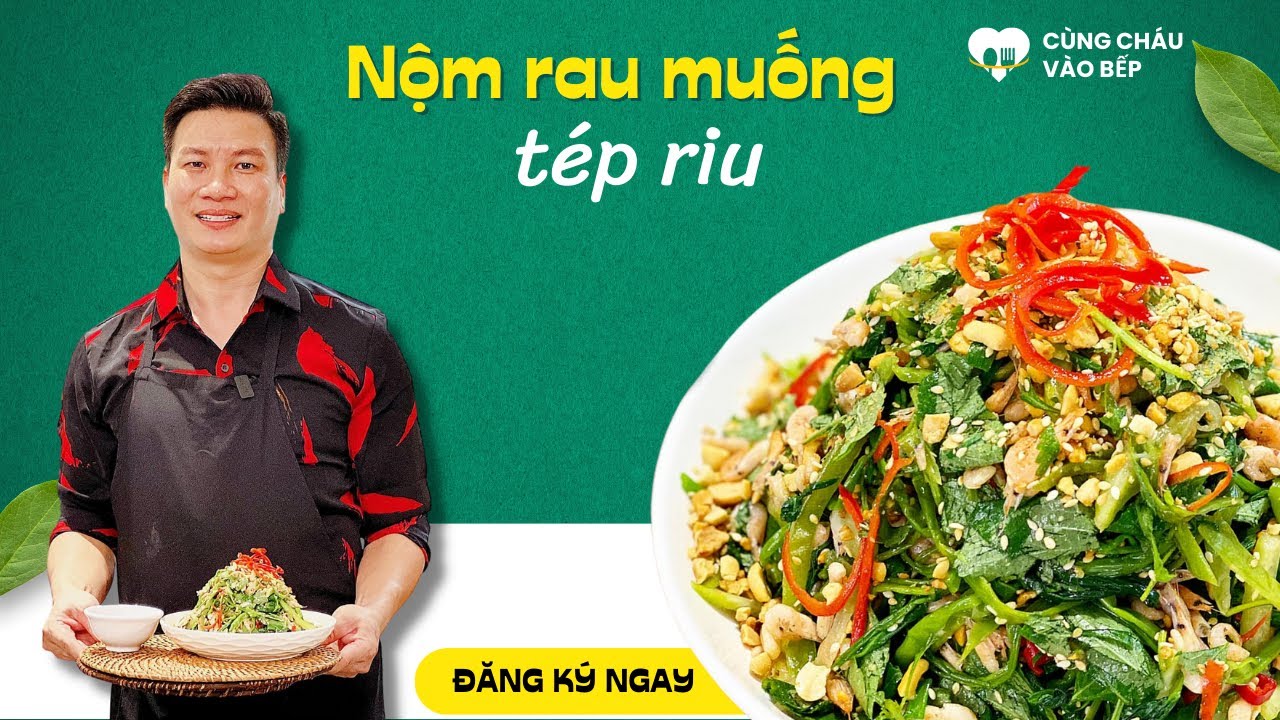 Cách làm Nộm rau muống tép riu chuẩn vị tại nhà | Cùng Cháu Vào Bếp